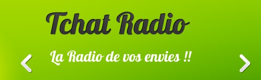 Tchat-radio la radio de vos envies